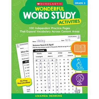 Wonderful Word Study Activities: Grade 3: 100 Independent Practice Pages That Expand Vocabulary Across Content Areas