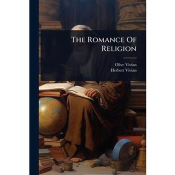 The Romance Of Religion