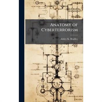 Anatomy of Cyberterrorism