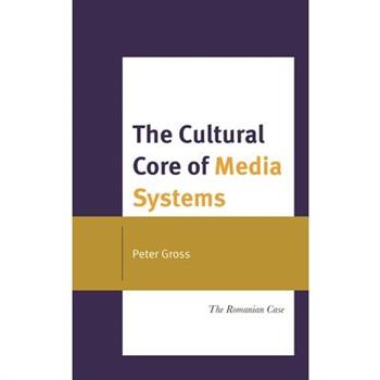 The Cultural Core of Media Systems
