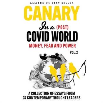 Canary In a (Post) Covid World
