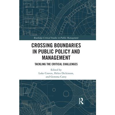 Crossing Boundaries in Public Policy and Management