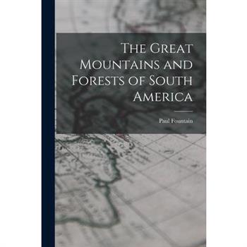 The Great Mountains and Forests of South America