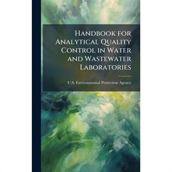 Handbook for Analytical Quality Control in Water and Wastewater Laboratories