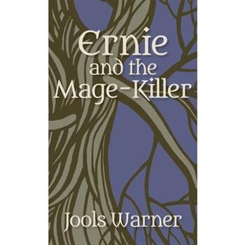 Ernie and the Mage-Killer