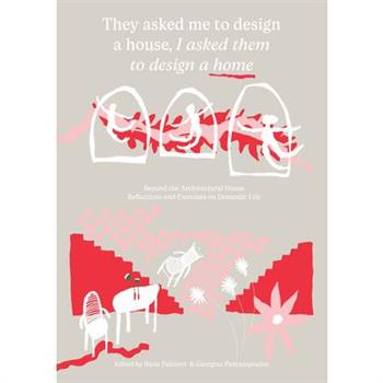They Asked Me to Design a House, I Asked Them to Design a Home