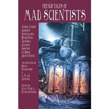 French Tales of Mad Scientists 1