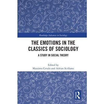 The Emotions in the Classics of Sociology