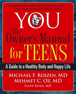 You: the Owner's Manual for Teens