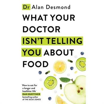 What Your Doctor Isn't Telling You about Food