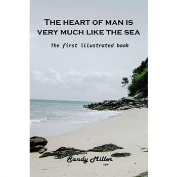 The heart of man is very much like the sea