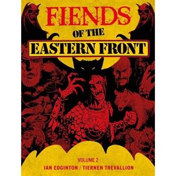 Fiends of the Eastern Front Omnibus Volume 2