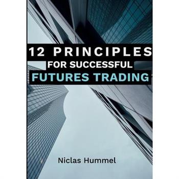 12 Principles for Successful Futures Trading