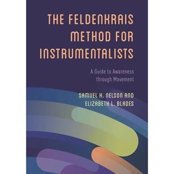 The Feldenkrais Method for Instrumentalists