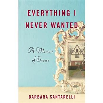 Everything I Never Wanted