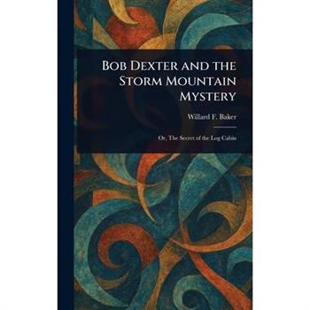 Bob Dexter and the Storm Mountain Mystery