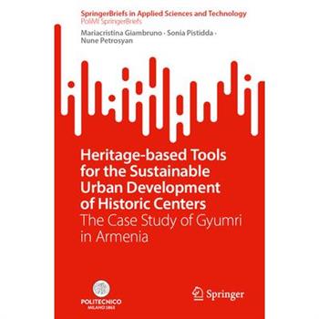 Heritage-Based Tools for the Sustainable Urban Development of Historic Centers