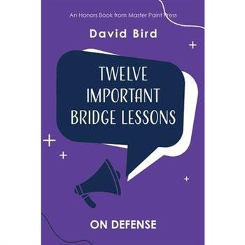 Twelve Important Bridge Lessons