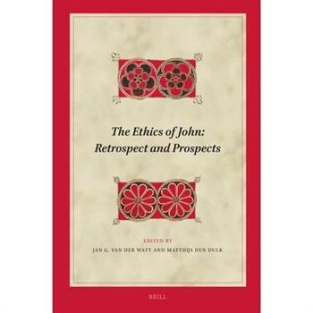 The Ethics of John: Retrospect and Prospects