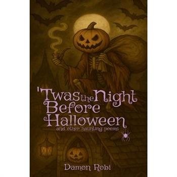 'Twas The Night Before Halloween