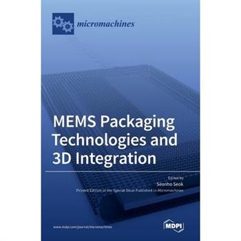MEMS Packaging Technologies and 3D Integration