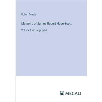 Memoirs of James Robert Hope-Scott