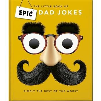 The Little Book of Epic Dad Jokes