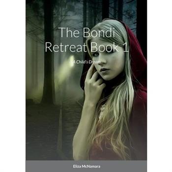 The Bondi Retreat, A Child's Dream
