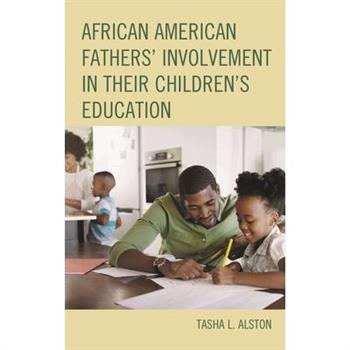 African American Fathers’ Involvement in their Children’s Education