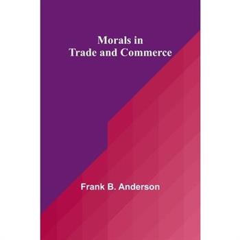 Morals in Trade and Commerce
