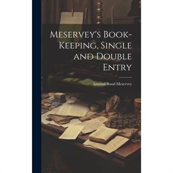 Meservey's Book-Keeping, Single and Double Entry