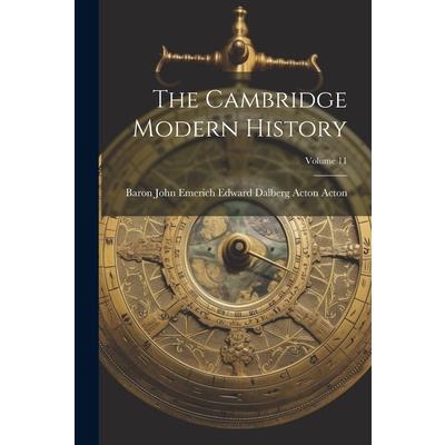The Cambridge Modern History; Volume 11