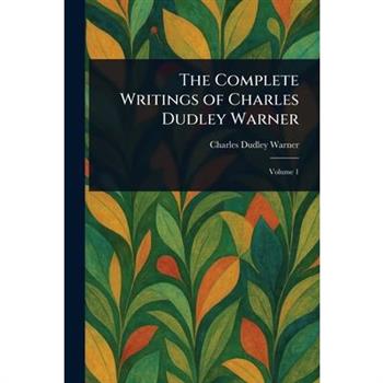The Complete Writings of Charles Dudley Warner