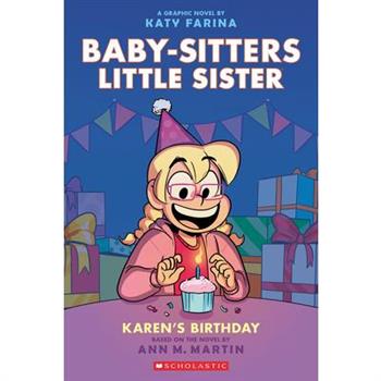 Karen’s Birthday: A Graphic Novel (Baby-Sitters Little Sister #6) (Adapted Edition)
