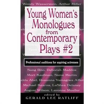 Young Women's Monologues from Contemporary Plays--Volume 2