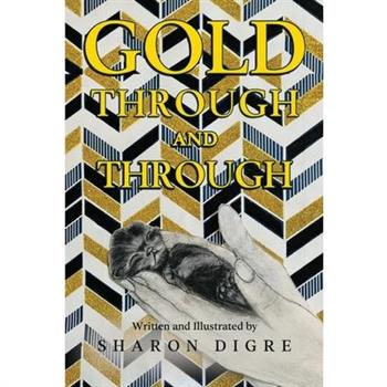 Gold Through and Through