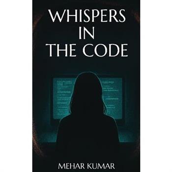 Whispers in the Code