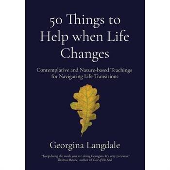 50 Things to Help when Life Changes
