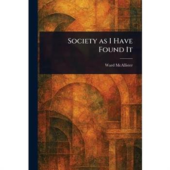Society as I Have Found It