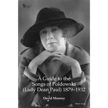 A Guide to the Songs of Poldowski (Lady Dean Paul) 1879-1932