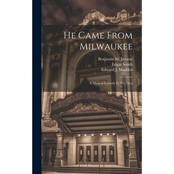 He Came From Milwaukee