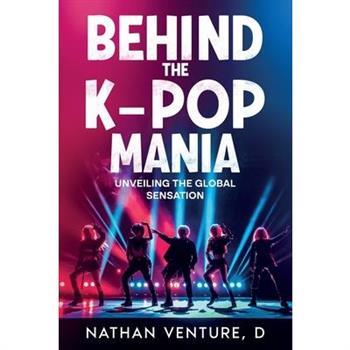 Behind the K-pop Mania