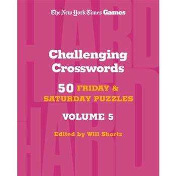 New York Times Games Challenging Crosswords Volume 5