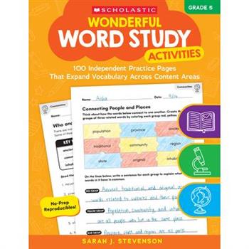 Wonderful Word Study Activities: Grade 5: 100 Independent Practice Pages That Expand Vocabulary Across Content Areas