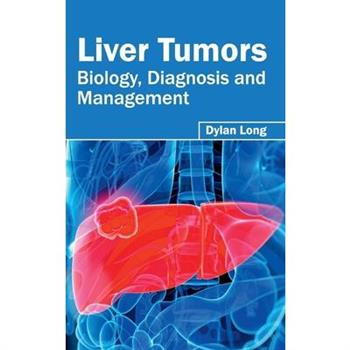 Liver Tumors: Biology, Diagnosis and Management