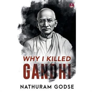 Why I Killed Gandhi