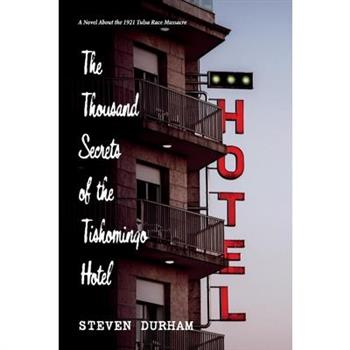 The Thousand Secrets of the Tishomingo Hotel