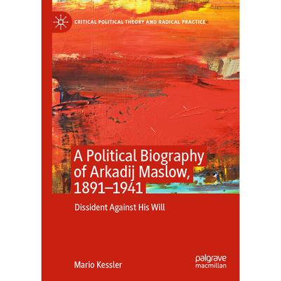 A Political Biography of Arkadij Maslow, 1891-1941