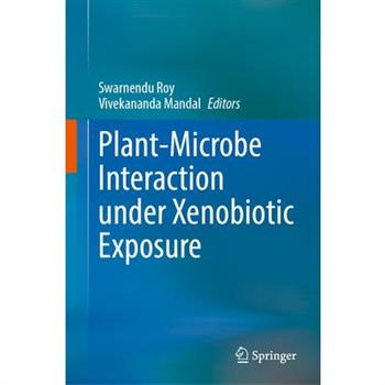 Plant-Microbe Interaction Under Xenobiotic Exposure