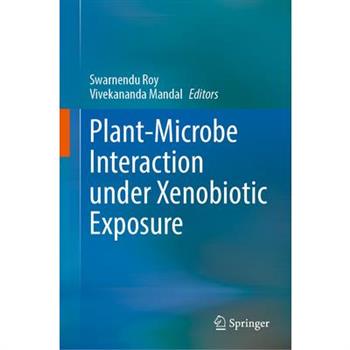 Plant-Microbe Interaction Under Xenobiotic Exposure